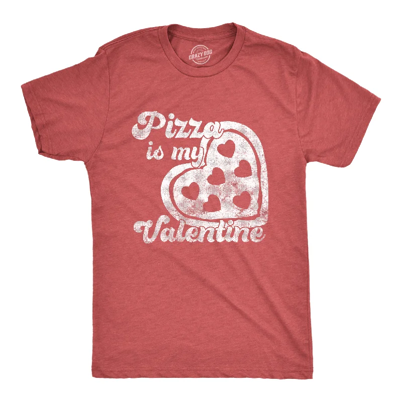 Men's comfortable exercise t-shirt-Pizza Is My Valentine Men's T Shirt