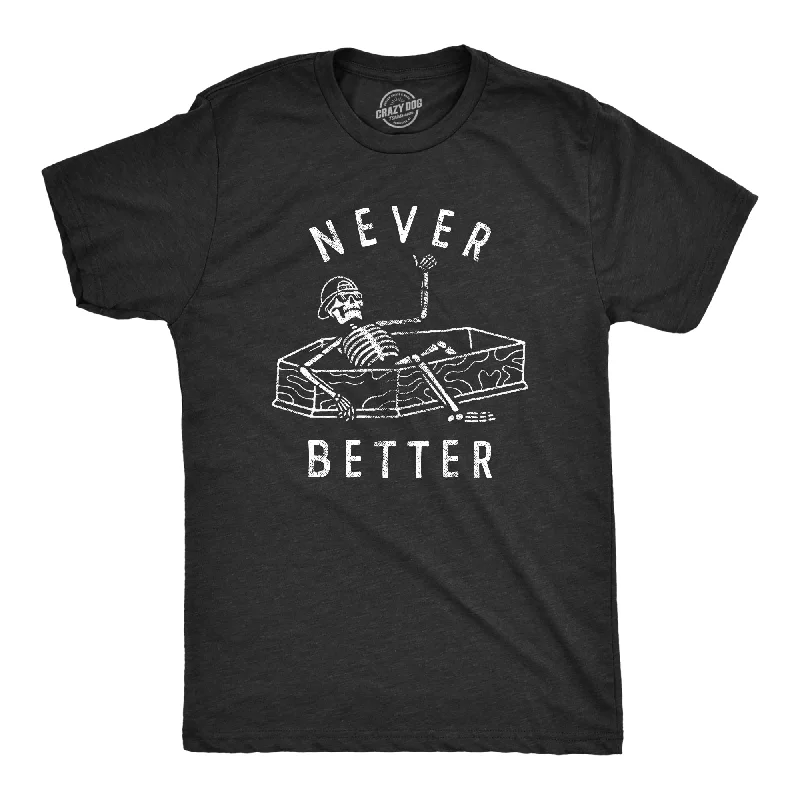 Men's gym performance t-shirt-Never Better Men's T Shirt