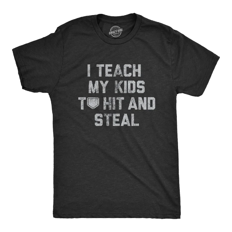 Men's workout-ready athletic t-shirt-I Teach My Kids To Hit And Steal Men's T Shirt