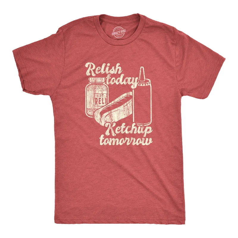 Men's active lifestyle t-shirt-Relish Today Ketchup Tomorrow Men's T Shirt