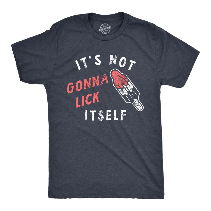 Men's tech fabric workout wear t-shirt-Its Not Going To Lick Itself Men's T Shirt